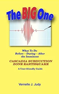 The Big One : What to Do Before, During, after the Imminent Casca