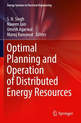 Optimal Planning and Operation of Distributed Energy Resources Singh (u. a.) xii