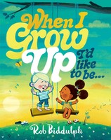 When I Grow Up I'd Like To Be... Rob Biddulph Buch 32 S. Englisch 2025