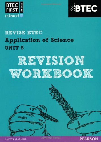 BTEC First in Applied Science: Application of Science - Unit 8 Revision Workboo