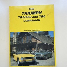 The Triumph TR5/250 & TR6 Companion Paperback Book by Steven Rossi, Ian Clarke