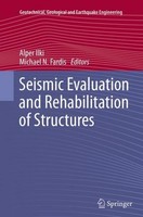 Seismic Evaluation And Rehabilitation Of Structures Alper Ilki