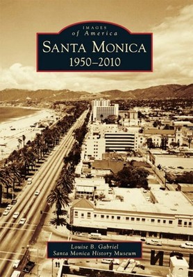NEW Arcadia Publishing Santa Monica, CA 9780738581439 Images of America Trade Pa
