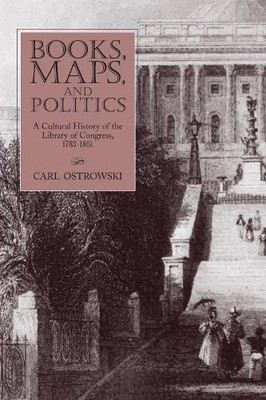 Carl Ostrowski Books, Maps, and Politics (Taschenbuch)