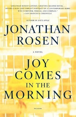 Jonathan Rosen Joy Comes in the Morning (Taschenbuch)