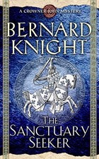 The Sanctuary Seeker (A Crowner Joh..., Knight, Bernard
