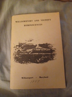 Williamsport And Vicinity Reminiscences