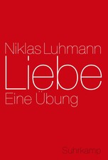 Liebe ~ Niklas Luhmann ~  9783518585047