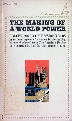 The Making of a World Power: Volume 4. Selections from the american Reader Angle