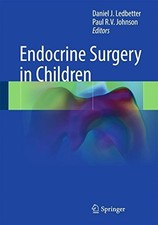 ENDOCRINE SURGERY IN CHILDREN By Daniel J. Ledbetter & Paul R V Johnson **Mint**