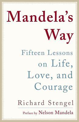 Mandela's Way: Lessons on Life, Love, and Courag- 0307460681, hardcover, Stengel