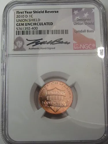 2010-d Union Shield US Lincoln Cent. NGC GEM Unc (Lyndall Bass Signature).  #24