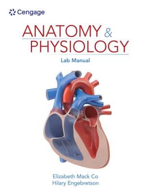 Anatomy & Physiology Lab Manual, Elizabeth Co,