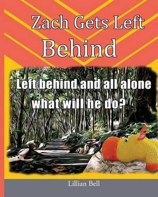Zach Gets Left Behind by Lillian Bell (English) Paperback Book