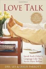 Love Talk: Speak Each Others Language Like You Never Have Before by Les Parrott