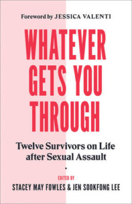 Whatever Gets You Through: Twelve Survivors on Life after Se - VERY GOOD