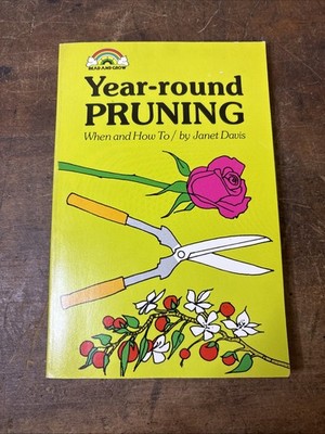 Year-round PRUNING, When and How To, Janet Davis 1976 Pictures & Illustrations