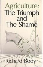 Landwirtschaft: Triumph and Shame, Richard Body