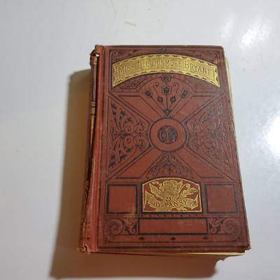 Miss Dee Dunmore Bryant, by Pansy, Hardcover Leather,  1891, First Edition B330
