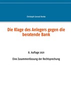 Christoph Conrad Henke | Die Klage Des Anlegers Gegen Die Beratende Bank | Buch