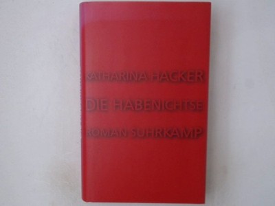 Die Habenichtse: Roman Roman Hacker, Katharina und Günther D Sontheimer: 1409200