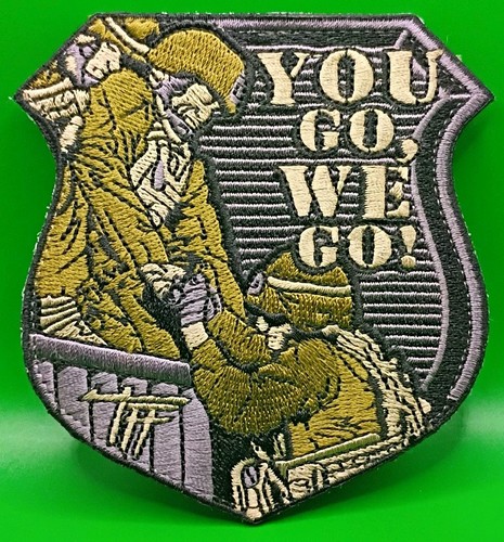 TFF Tactical Morale Patch - "You Go, We Go!" Embroidered Shield, Hook Backing