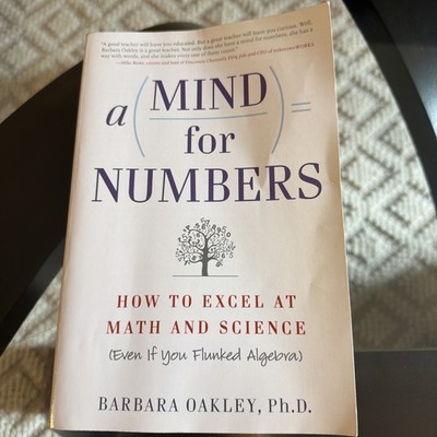 Mind for Numbers : How to Excel at Math and Science (Even If You Flunked...