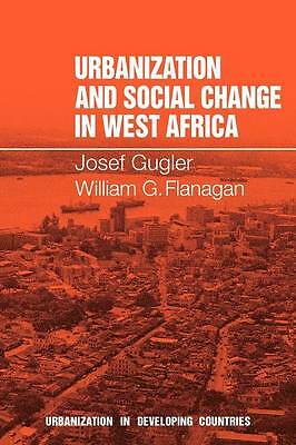 Urbanization and Social Change in West Africa Gugler Flanagan Paperback
