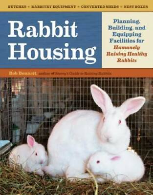 #ad Rabbit Housing: Planning Building and Equipping Facilities for Humanely GOOD $4.53