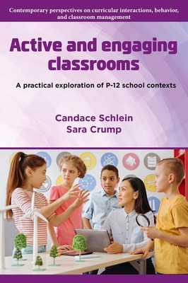 Active and Engaging Classrooms: A Practical Exploration of P-12 School Contexts
