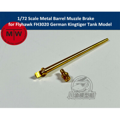 1/72 Metal Barrel Muzzle Brake for Flyhawk FH3020 German Kingtiger Tank Model