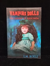 Vampire Dolls by L. M. Boelz, 2002, first Edition. First Printing. signed. 