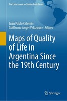 Maps Of Quality Of Life In Argentina Since The 19Th Century Juan Pablo Celemin