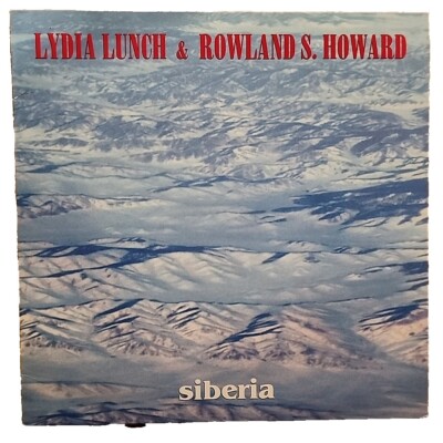 Lydia Lunch/Rowland S. Howard-SIBERIA (Record, 2017)