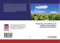 Response Of Sunflower To Sulphur And Sulphur Oxidizing Biofertilizer Ashok Choud