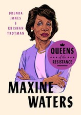 Queens of the Resistance: Maxine Waters: A Biography - Hardcover - GOOD
