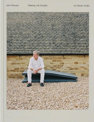John Pawson | Making Life Simpler | Deyan Sudjic | Buch | 296 S. | Englisch