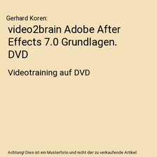 video2brain Adobe After Effects 7.0 Grundlagen. DVD: Videotraining auf DVD: Vide