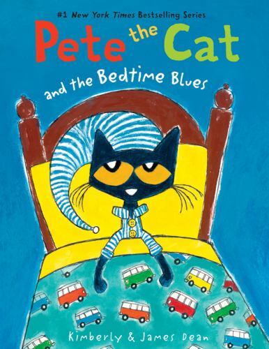 Pete the Cat and the Bedtime Blues by Kimberly Dean and James Dean (2023, ...