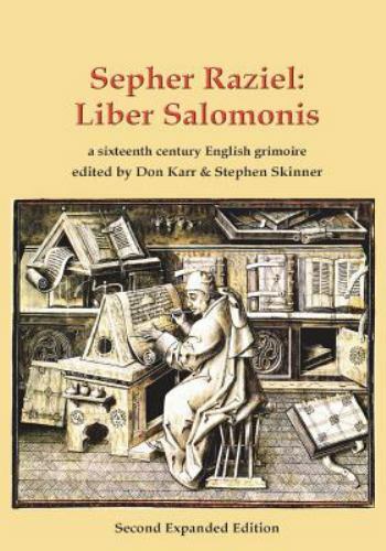 Sepher Raziel: Liber Salomonis : A Sixteenth Century English Grimoire by Don ...