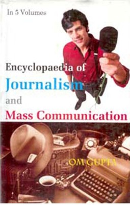 Encyclopaedia of Journalism and Mass Communication (News Reporting a [Hardcover]
