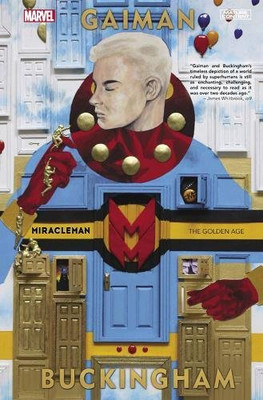Miracleman by Gaiman & Buckingham Book 1: The Golden Age - Neil Gaiman
