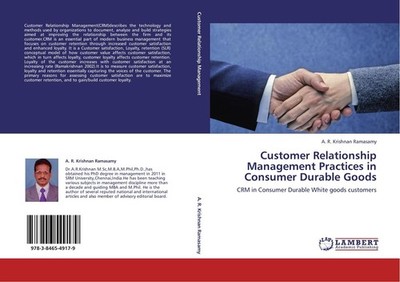 Customer Relationship Management Practices in Consumer Durable Goods A. R. Krish