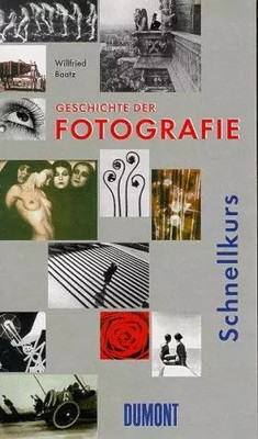 DUMONT Schnellkurs Geschichte der Fotografie (DUMONT Taschenbücher), Willfried B