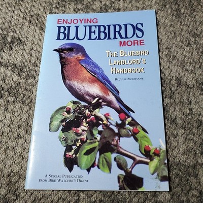 Enjoying Bluebirds More Julie Zickefoose 1996 Handbook Bird Watcher's Digest