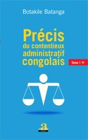 Botakile Batanga | PréCis Du Contentieux Administratif Congolais | Taschenbuch