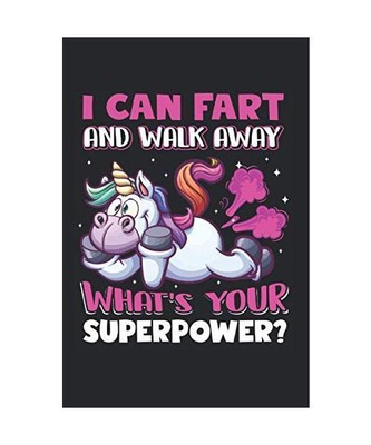 I Can Fart And Walk Away What's Your Superpower?: Notebook, Sarapan, Julian