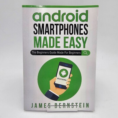 Android Smartphones Made Easy Paperback By James Bernstein