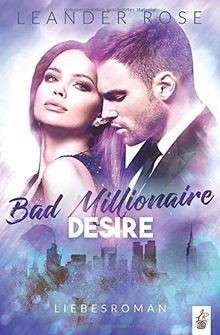 Bad Millionaire Desire: Liebesroman von Rose, Leander | Buch | Zustand gut