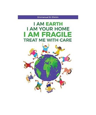 I am Earth I am Your Home I am Fragile: Treat Me With Care: The awareness of the